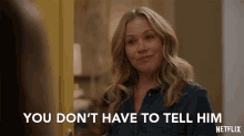 you-dont-have-to-tell-him-jen-harding.gif